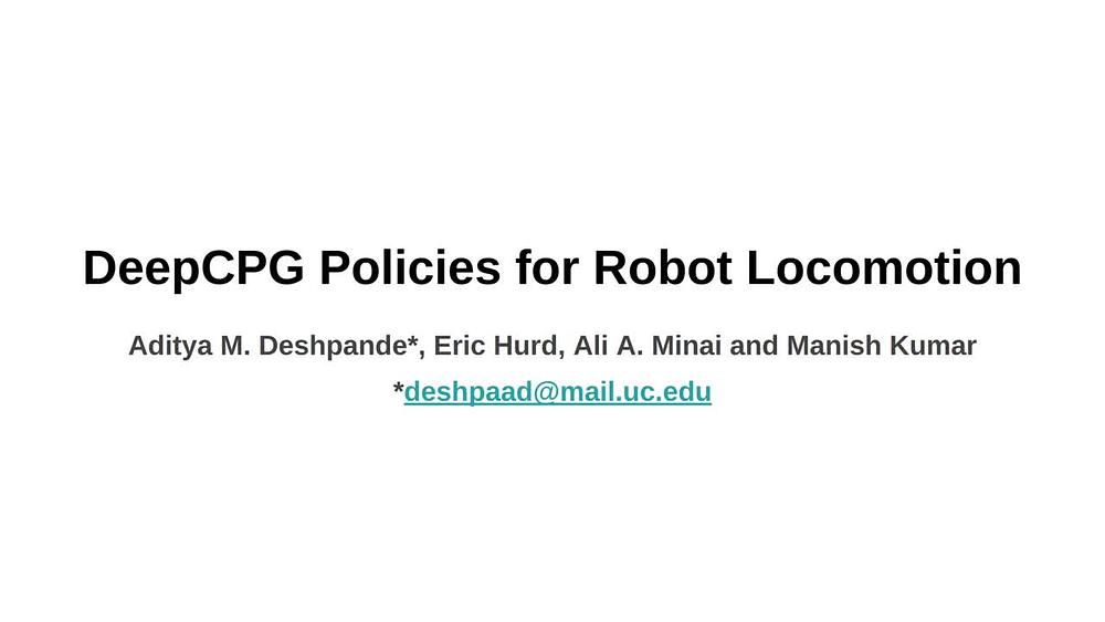 DeepCPG Policies for Robot Locomotion