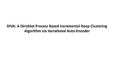 DIVA: A Dirichlet Process Based Incremental Deep Clustering Algorithm  via Variational Auto-Encoder